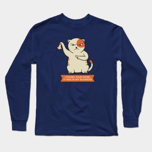 Cat i found your nose Long Sleeve T-Shirt